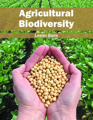 Agricultural Biodiversity by Bane, Lester