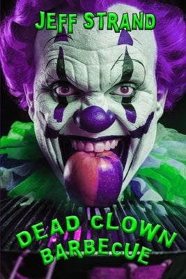 Dead Clown Barbecue by Strand, Jeff