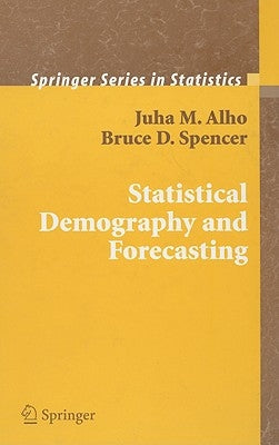 Statistical Demography and Forecasting by Alho, Juha