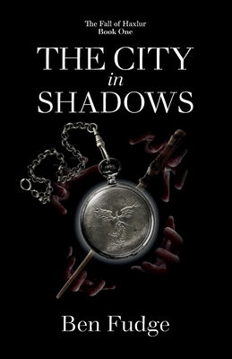 The City in Shadows by Fudge, Ben