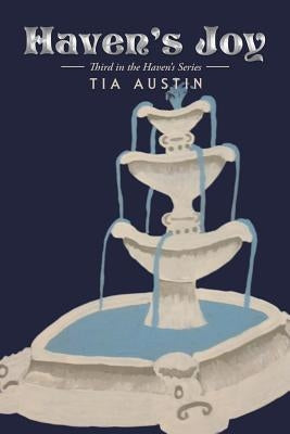 Haven'S Joy: Third in the Haven'S Series by Austin, Tia