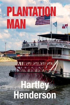 Plantation Man by Henderson, Hartley