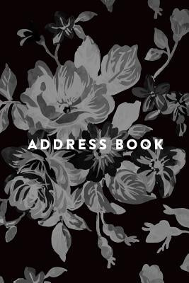Address Book: Greyscale Floral, 6x9, 130 Pages, Professionally Designed by Creative Notebooks