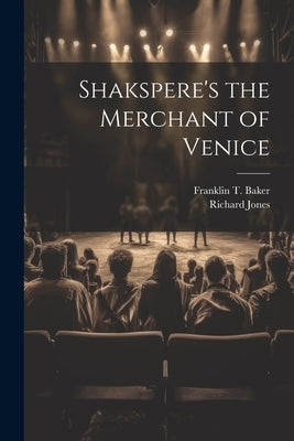 Shakspere's the Merchant of Venice by Jones, Richard