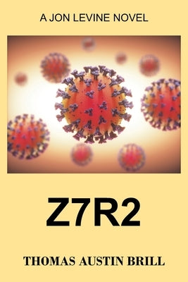 Z7r2: A Jon Levine Novel by Brill, Thomas Austin