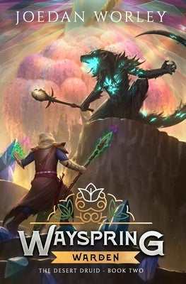 Wayspring Warden by Worley, Joedan