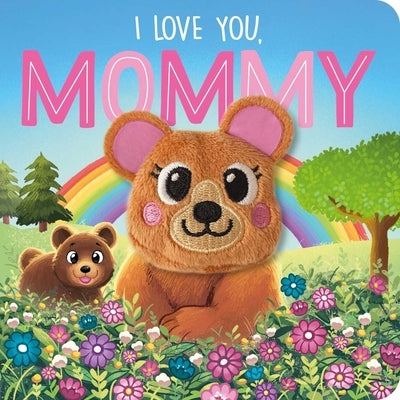 I Love You, Mommy: Finger Puppet Board Book by Igloobooks