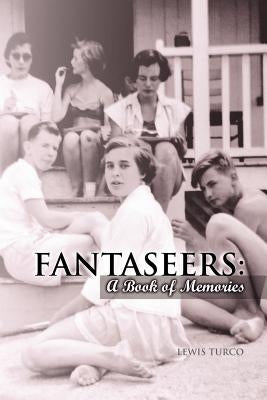 Fantaseers: A Book of Memories by Turco, Lewis