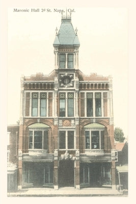 The Vintage Journal Masonic Hall, Napa, California by Found Image Press