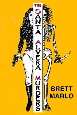 The Santa Alvera Murders by Marlo, Brett