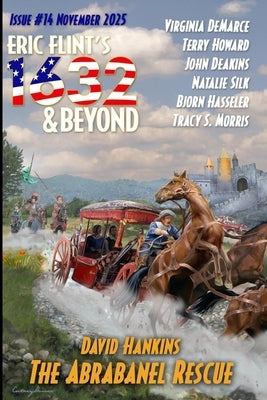 Eric Flint's 1632 & Beyond Issue #14 by Hankins, David