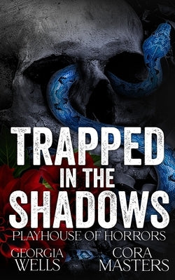 Trapped in the Shadows: A Horror Romance by Masters, Cora