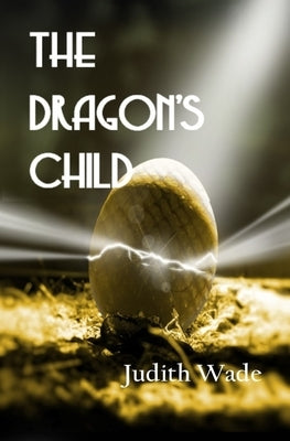 The Dragon's Child by Wade, Judith
