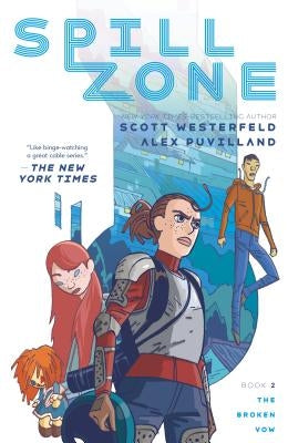 Spill Zone Book 2: The Broken Vow by Westerfeld, Scott