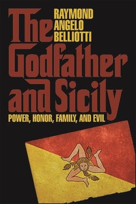 The Godfather and Sicily by Belliotti, Raymond Angelo
