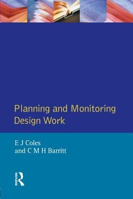 Planning and Monitoring Design Work by Coles, E.