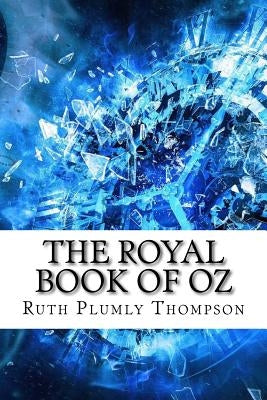 The Royal Book of Oz by Thompson, Ruth Plumly