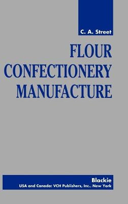 Flour Confectionery Manufacture by Street, C. a.