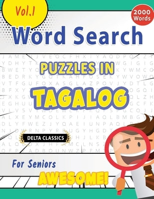 Word Search Puzzles in Tagalog for Seniors - Awesome! Vol.1 - Delta Classics by Best Activity Books