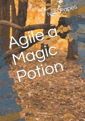 Agile a Magic Potion by Papes, Ivan