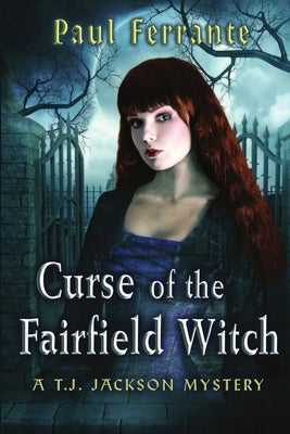 Curse of the Fairfield Witch by Ferrante, Paul