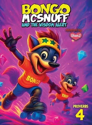 Bongo McSnuff and the Wisdom Alert by Shanz