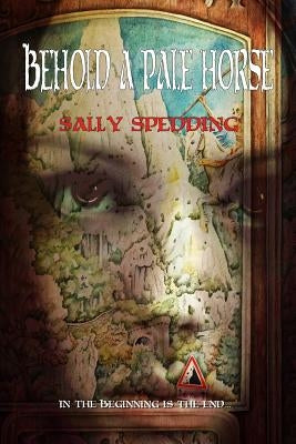 Behold A Pale Horse by Spedding, Sally