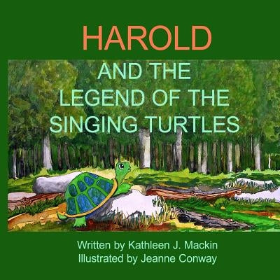 Harold and the Legend of the Singing Turtles by Conway, Jeanne