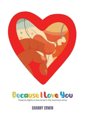 Because I Love You by Erwin, Shanny