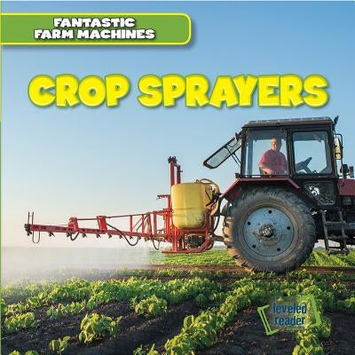 Crop Sprayers by Maimone, S. M.