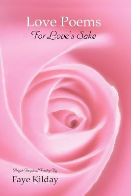 Love Poems For Love's Sake by Kilday, Faye