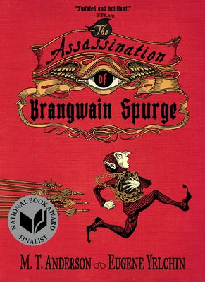 The Assassination of Brangwain Spurge by Anderson, M. T.
