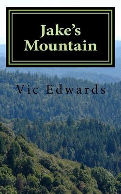 Jake's Mountain by Edwards, Vic
