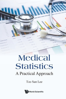 Medical Statistics: A Practical Approach by Lee, Tze-San