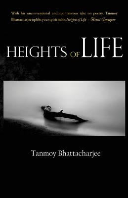 Heights of Life by Bhattacharjee, Tanmoy