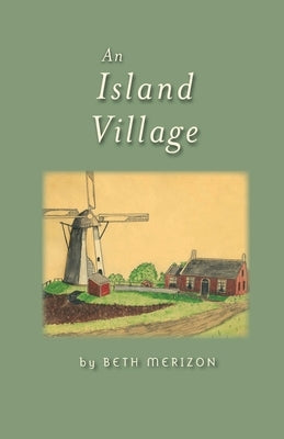 An Island Village by Merizon, Beth