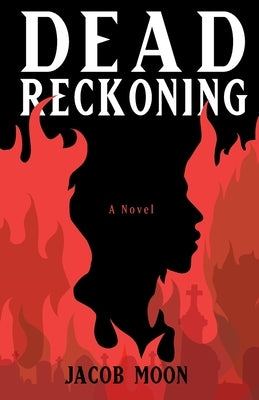 Dead Reckoning by Moon, Jacob