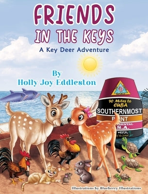 Friends in the Keys: A Key Deer Adventure by Eddleston, Holly Joy
