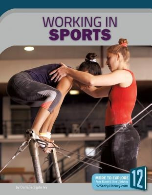 Working in Sports by Ivy, Darlene Sigda