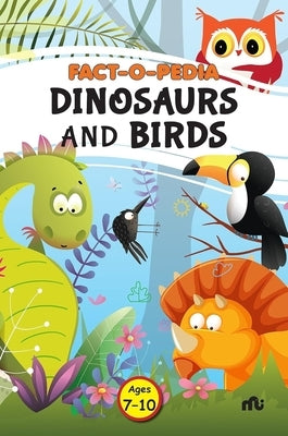 Fact-O-Pedia Dinosaurs and Birds by Moonstone