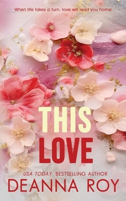 This Love by Roy, Deanna
