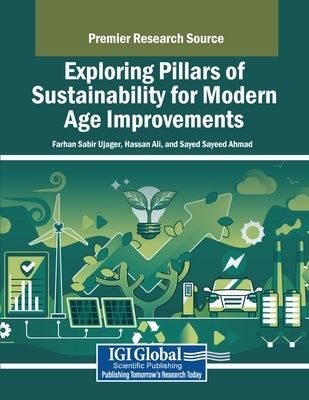 Exploring Pillars of Sustainability for Modern Age Improvements by Ujager, Farhan Sabir