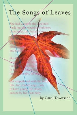 The Songs of Leaves by Townsend, Carol