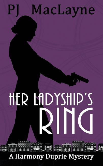 Her Ladyship's Ring by Maclayne, P. J.