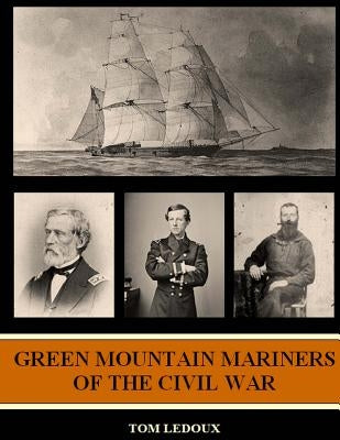 Green Mountain Mariners of the Civil War by LeDoux, Tom