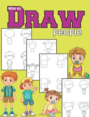 How to draw people: A Simple and Easy Step by Step Guide Book to learn Drawing for girls & boys ages 6-12 by Publishing, Omiloveme