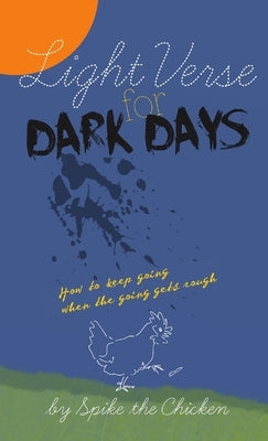 Light Verse for Dark Days by The Chicken, Spike