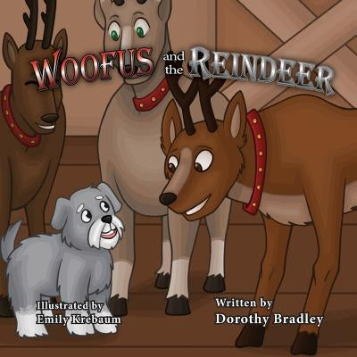 Woofus and the Reindeer by Bradley, Dorothy