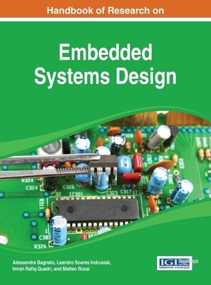 Handbook of Research on Embedded Systems Design by Indrusiak, Leandro Soares