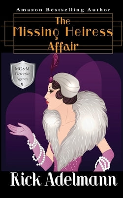 The Missing Heiress Affair by Adelmann, Rick
